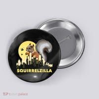 Squirrelzilla Squirrel Whisperer Squirrel Lover Animal Button thumb 0
