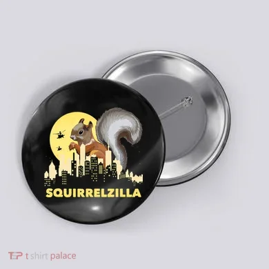 Squirrelzilla Squirrel Whisperer Squirrel Lover Animal Button