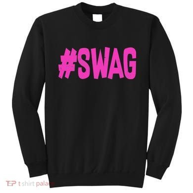 #Swag Sweatshirt