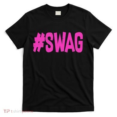 #Swag T-Shirt
