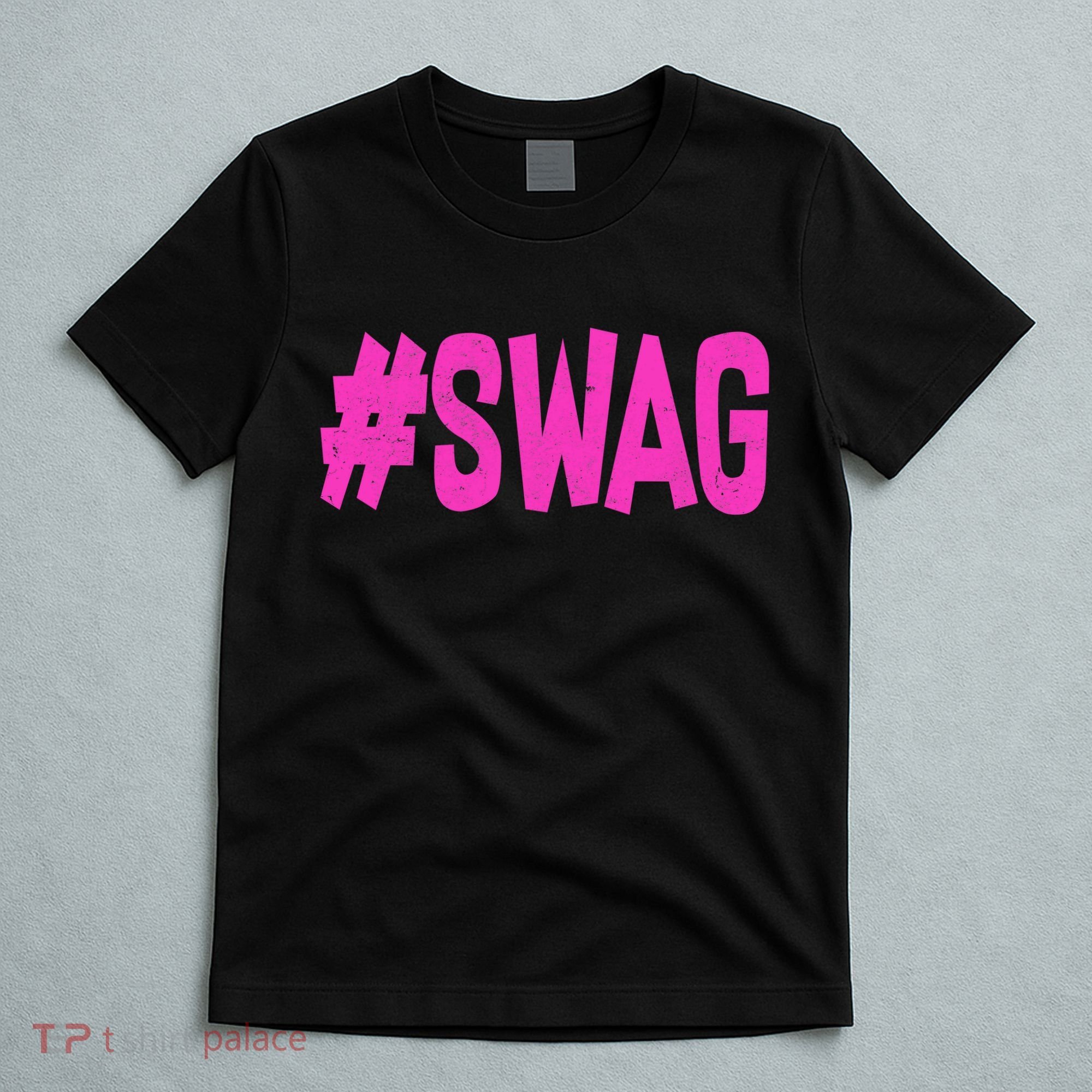 #Swag T-Shirt