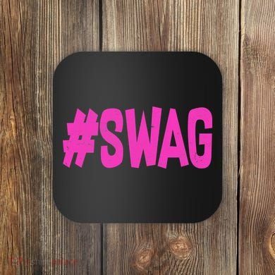 #Swag Coaster