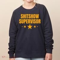 Shitshow Supervisor | Welcome To The Shitshow Women's Sweatshirt thumb 0