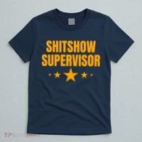 Shitshow Supervisor | Welcome To The Shitshow T-Shirt thumb 5