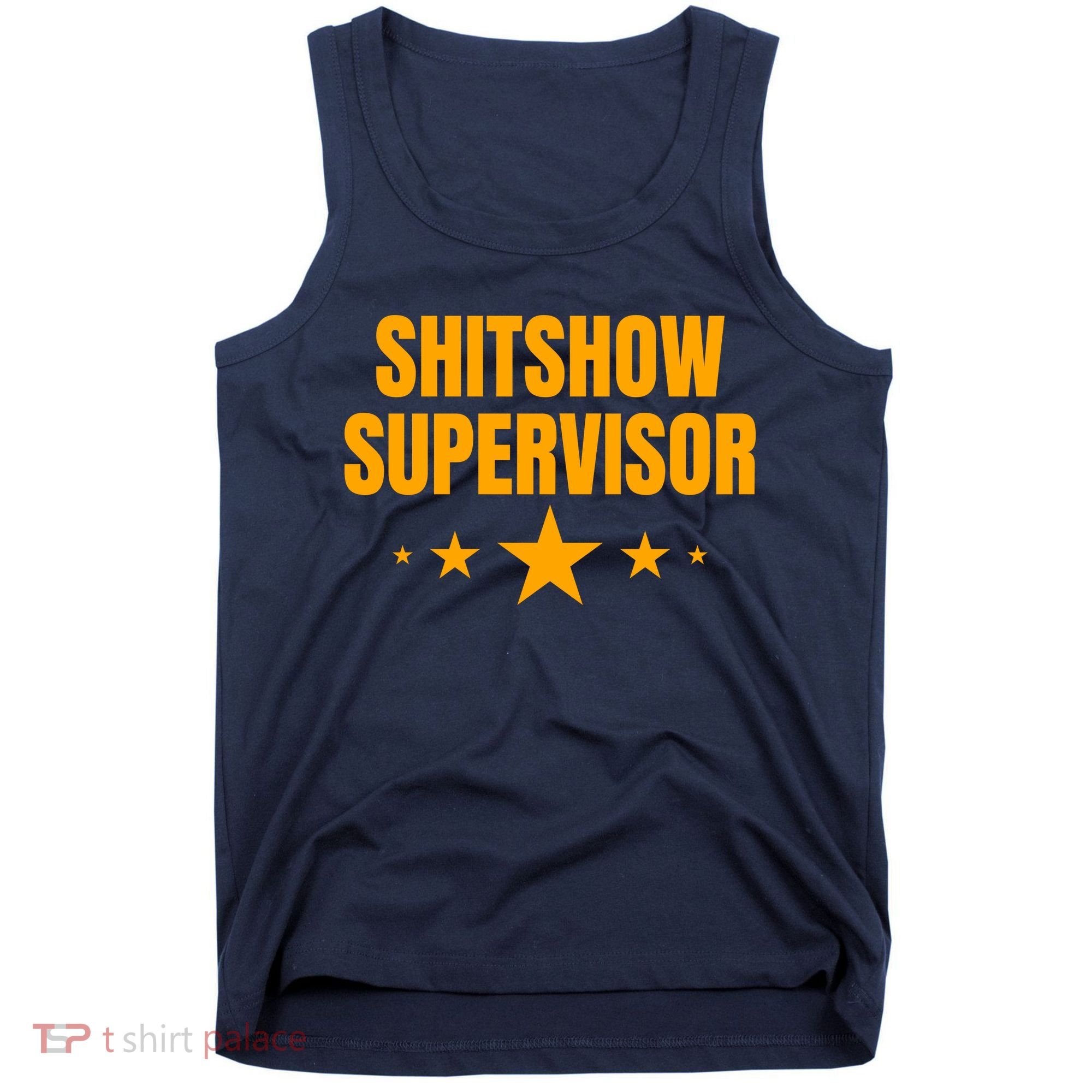 Shitshow Supervisor | Welcome To The Shitshow Tank Top