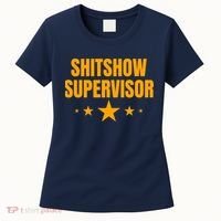 Shitshow Supervisor | Welcome To The Shitshow Women's T-Shirt thumb 0