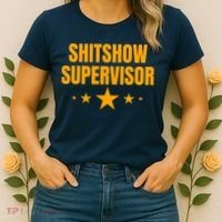 Shitshow Supervisor | Welcome To The Shitshow Women's T-Shirt thumb 2