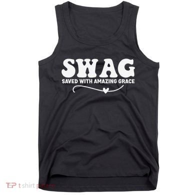 Swag Saved With Amazing Grace Jesus God Tank Top