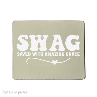 Swag Saved With Amazing Grace Jesus God Mousepad