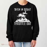 Snowmobile Sled When In Doubt Throttle Out Winter Sports Women's Sweatshirt thumb 0