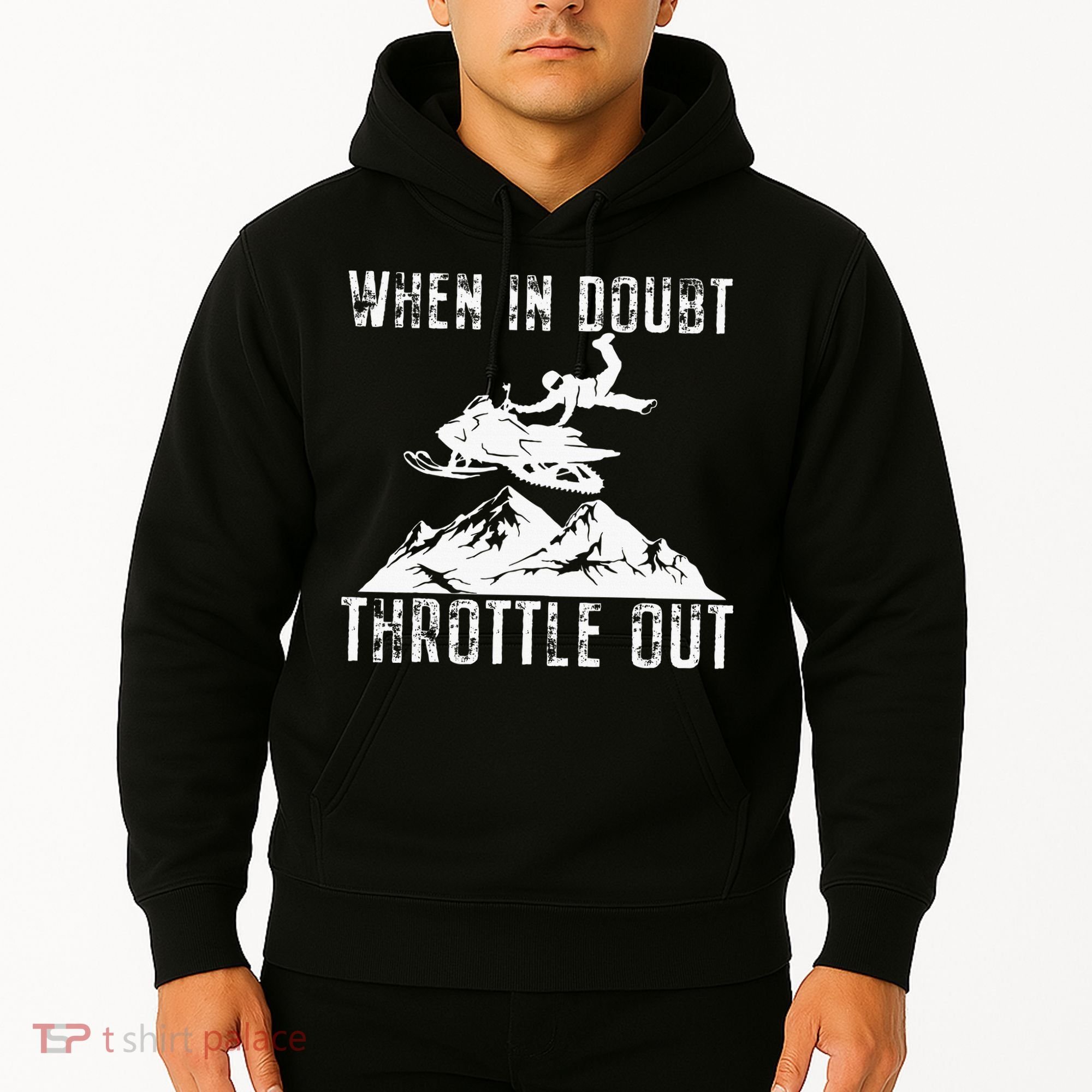 Snowmobile Sled When In Doubt Throttle Out Winter Sports Hoodie