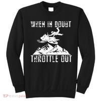 Snowmobile Sled When In Doubt Throttle Out Winter Sports Sweatshirt thumb 0
