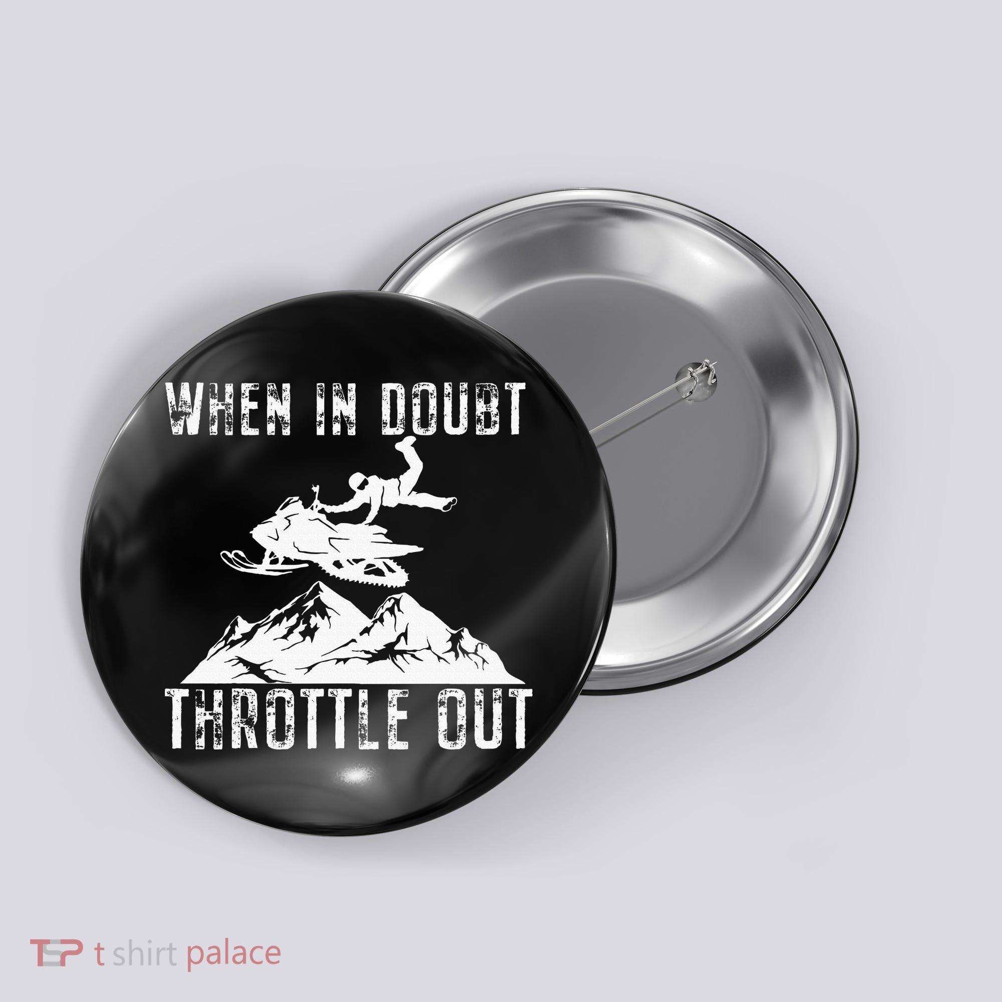 Snowmobile Sled When In Doubt Throttle Out Winter Sports Button