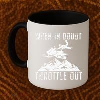 Snowmobile Sled When In Doubt Throttle Out Winter Sports Coffee Mug thumb 2