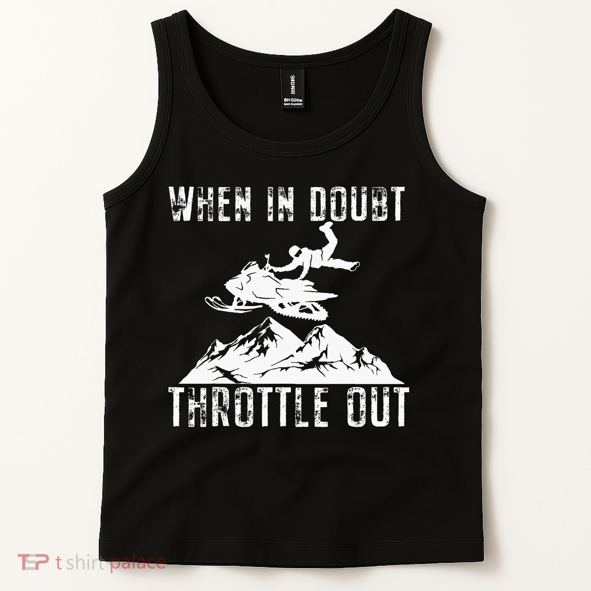 Snowmobile Sled When In Doubt Throttle Out Winter Sports Tank Top