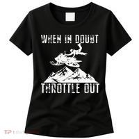 Snowmobile Sled When In Doubt Throttle Out Winter Sports Women's T-Shirt thumb 0