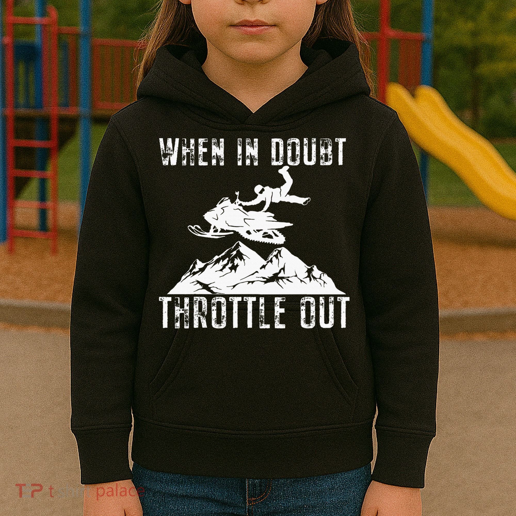 Snowmobile Sled When In Doubt Throttle Out Winter Sports Kids Hoodie