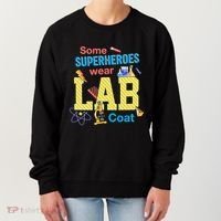 Some Superheroes Wear Lab Coat Lab Week Funny Medical Technologist Women's Sweatshirt thumb 0