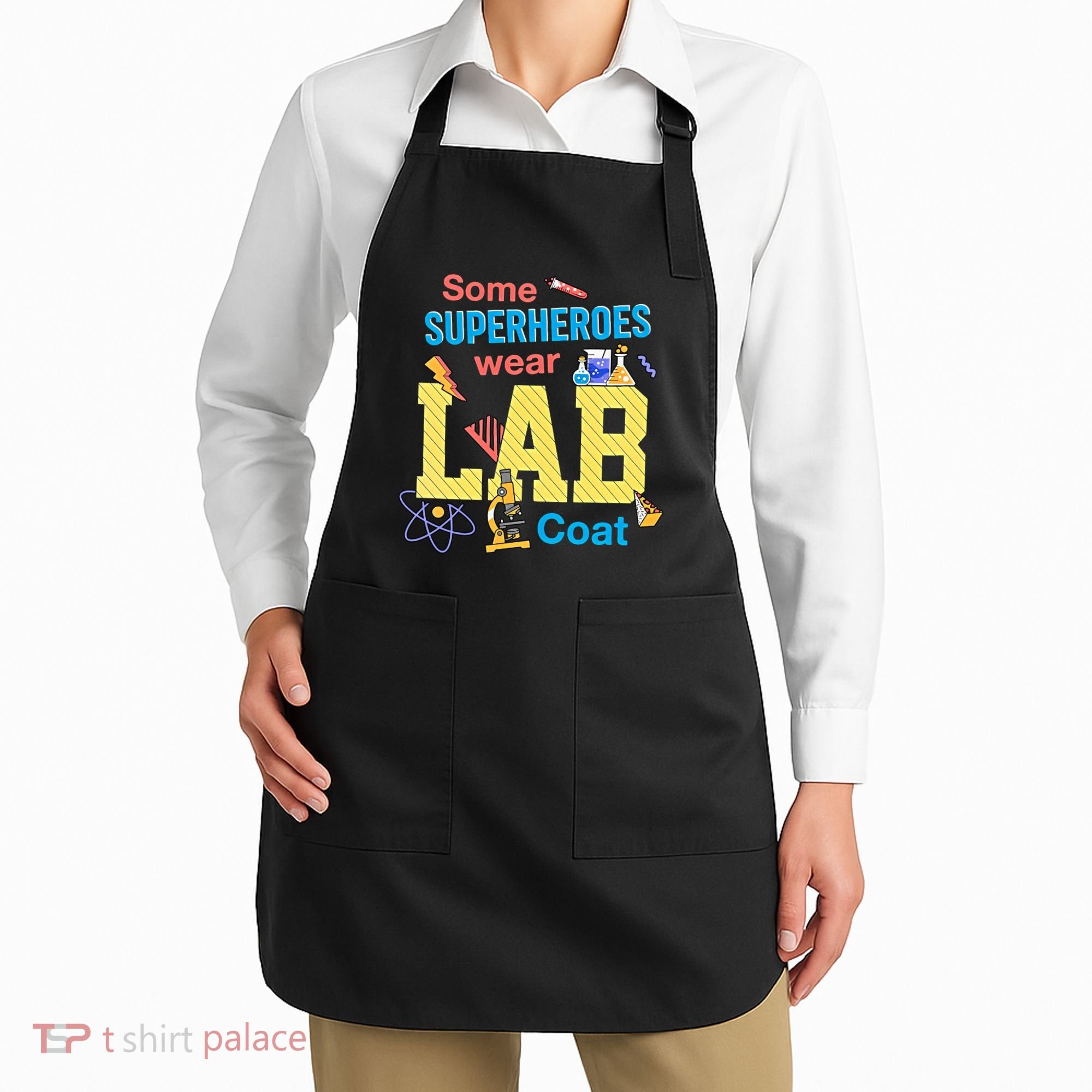 Some Superheroes Wear Lab Coat Lab Week Funny Medical Technologist Apron