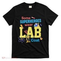 Some Superheroes Wear Lab Coat Lab Week Funny Medical Technologist T-Shirt thumb 0