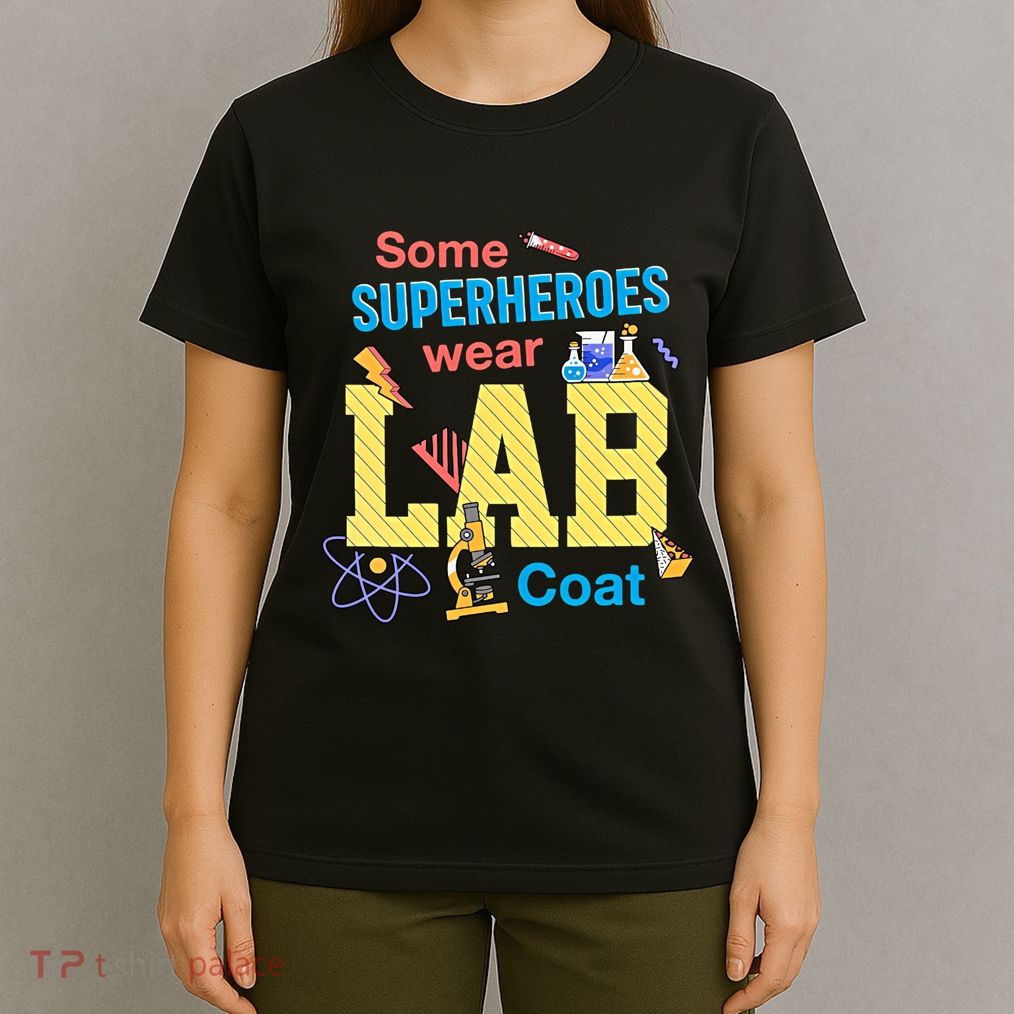 Some Superheroes Wear Lab Coat Lab Week Funny Medical Technologist T-Shirt