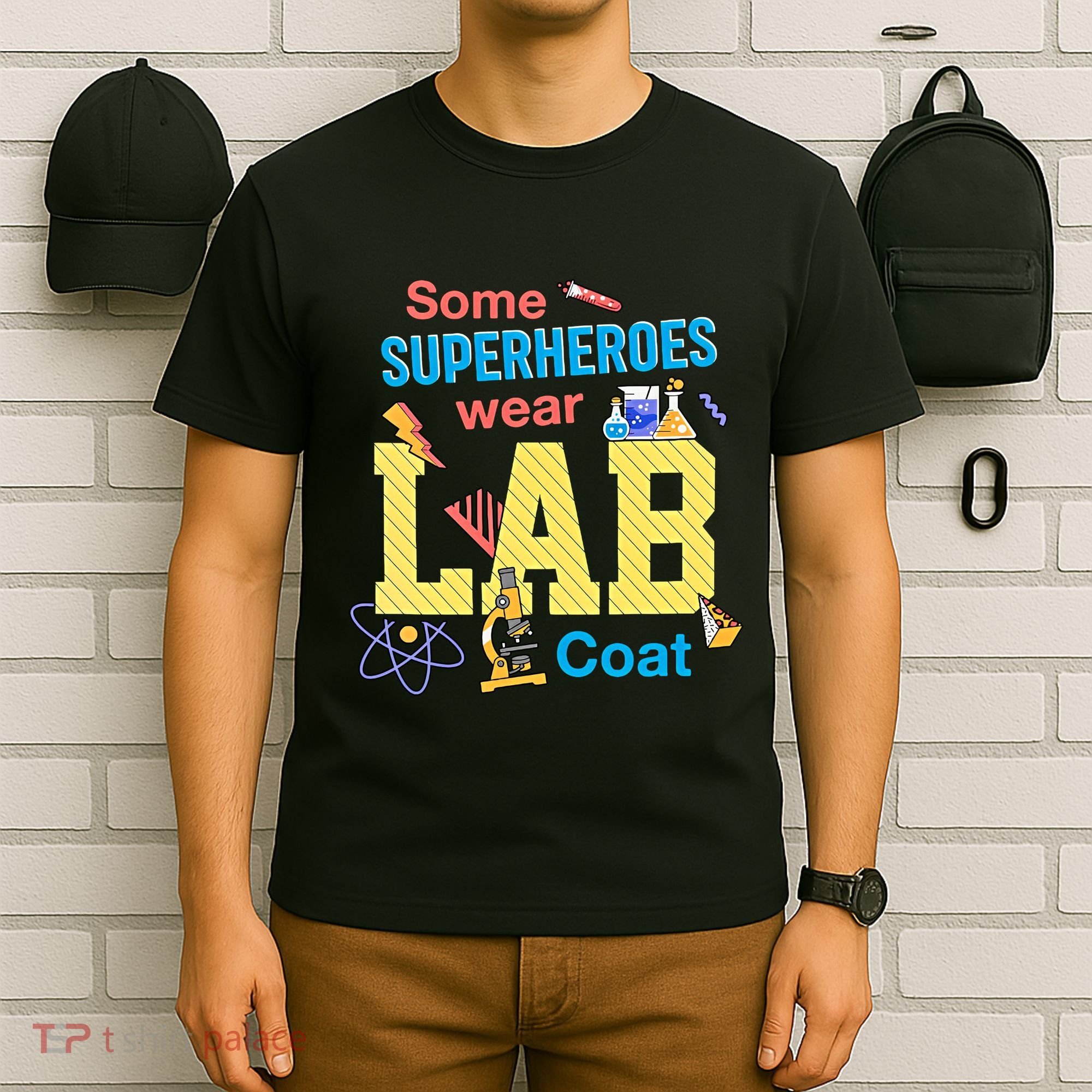 Some Superheroes Wear Lab Coat Lab Week Funny Medical Technologist T-Shirt