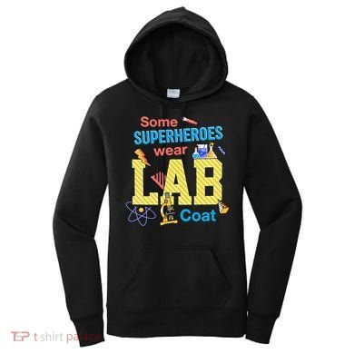 Some Superheroes Wear Lab Coat Lab Week Funny Medical Technologist Women's Hoodie