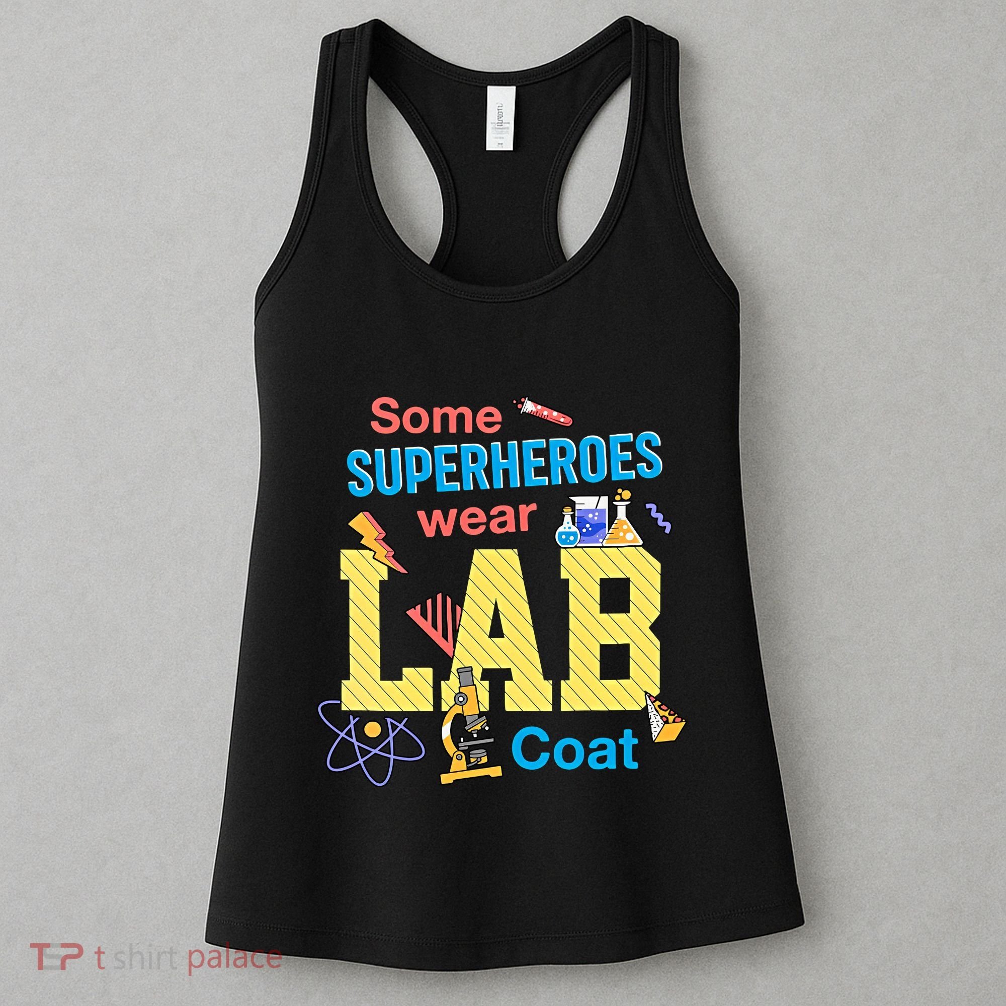 Some Superheroes Wear Lab Coat Lab Week Funny Medical Technologist Women's Tank Top