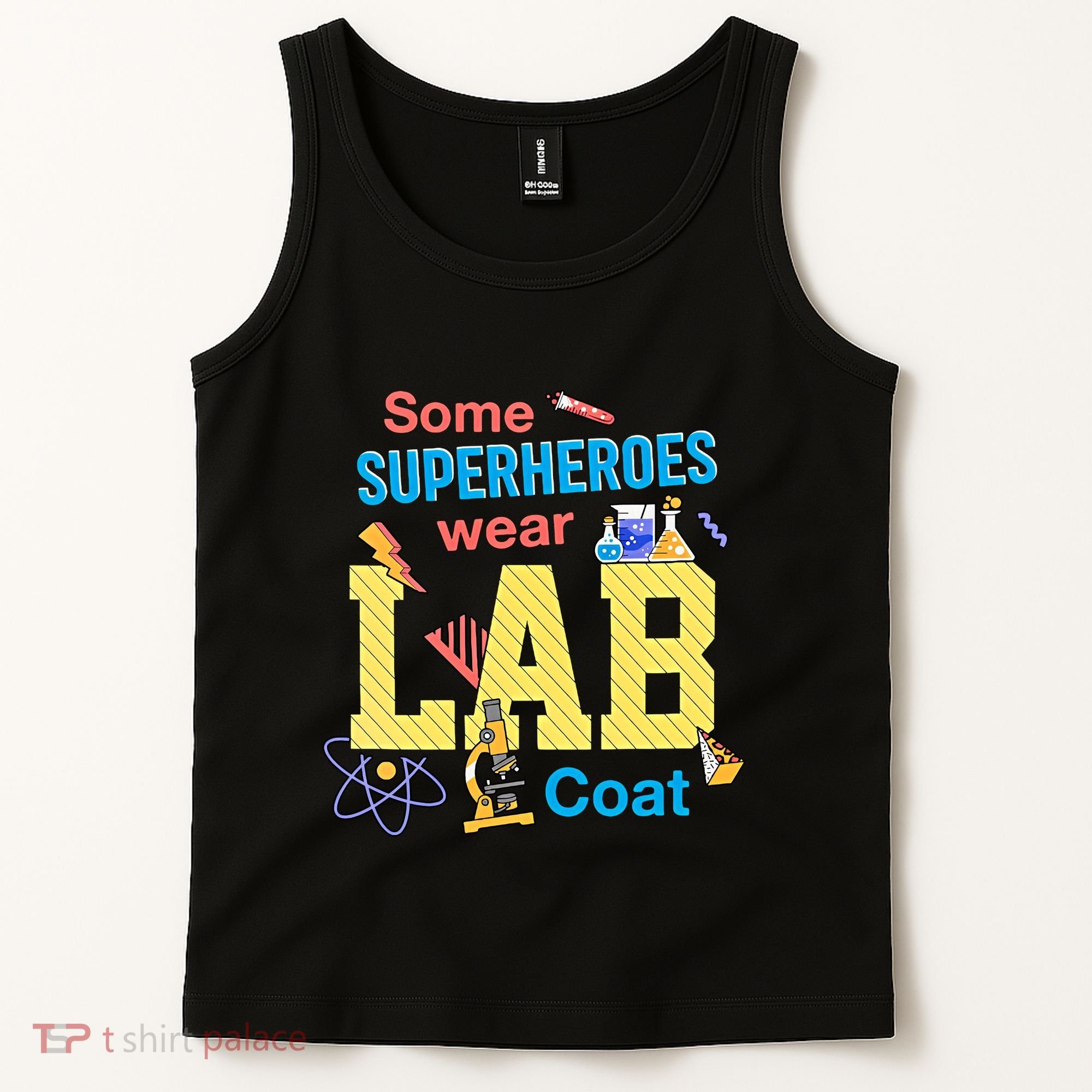 Some Superheroes Wear Lab Coat Lab Week Funny Medical Technologist Tank Top