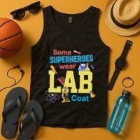 Some Superheroes Wear Lab Coat Lab Week Funny Medical Technologist Tank Top thumb 4