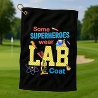 Some Superheroes Wear Lab Coat Lab Week Funny Medical Technologist Golf Towel thumb 1