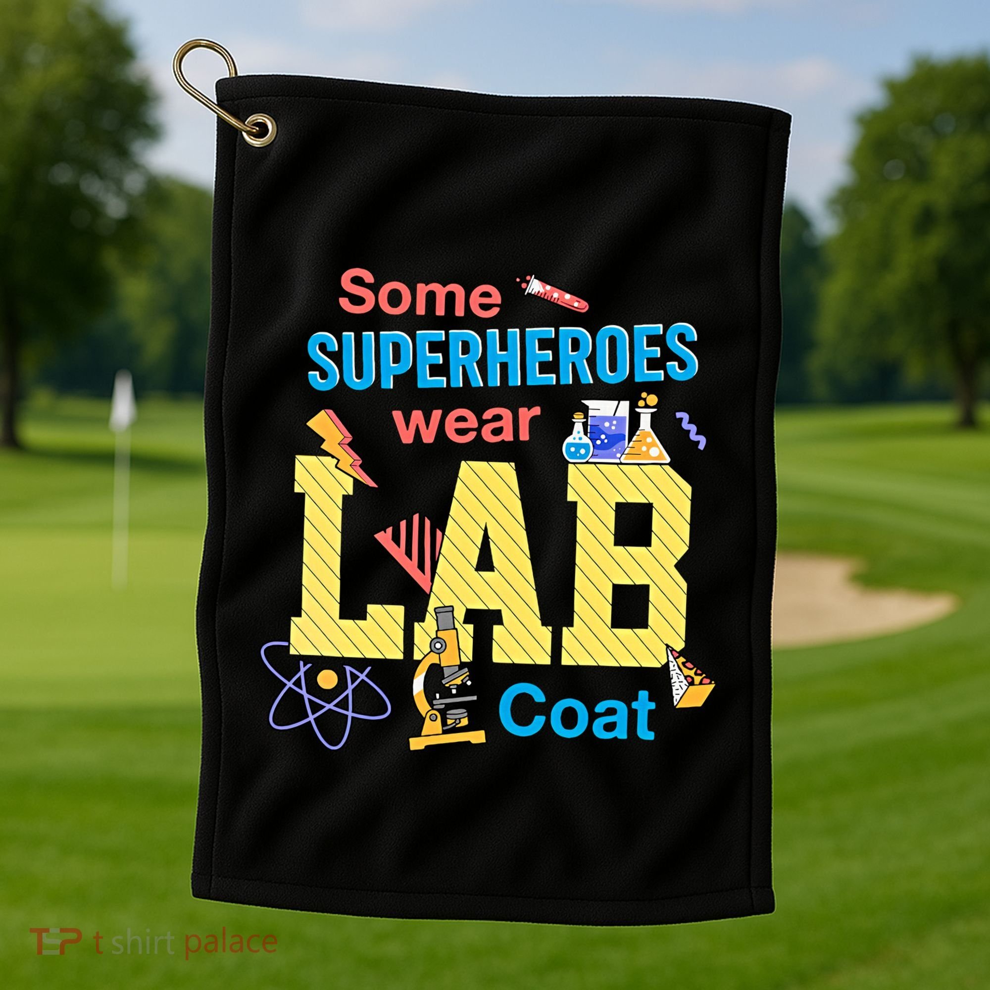 Some Superheroes Wear Lab Coat Lab Week Funny Medical Technologist Golf Towel