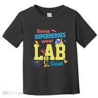 Some Superheroes Wear Lab Coat Lab Week Funny Medical Technologist Toddler T-Shirt thumb 0