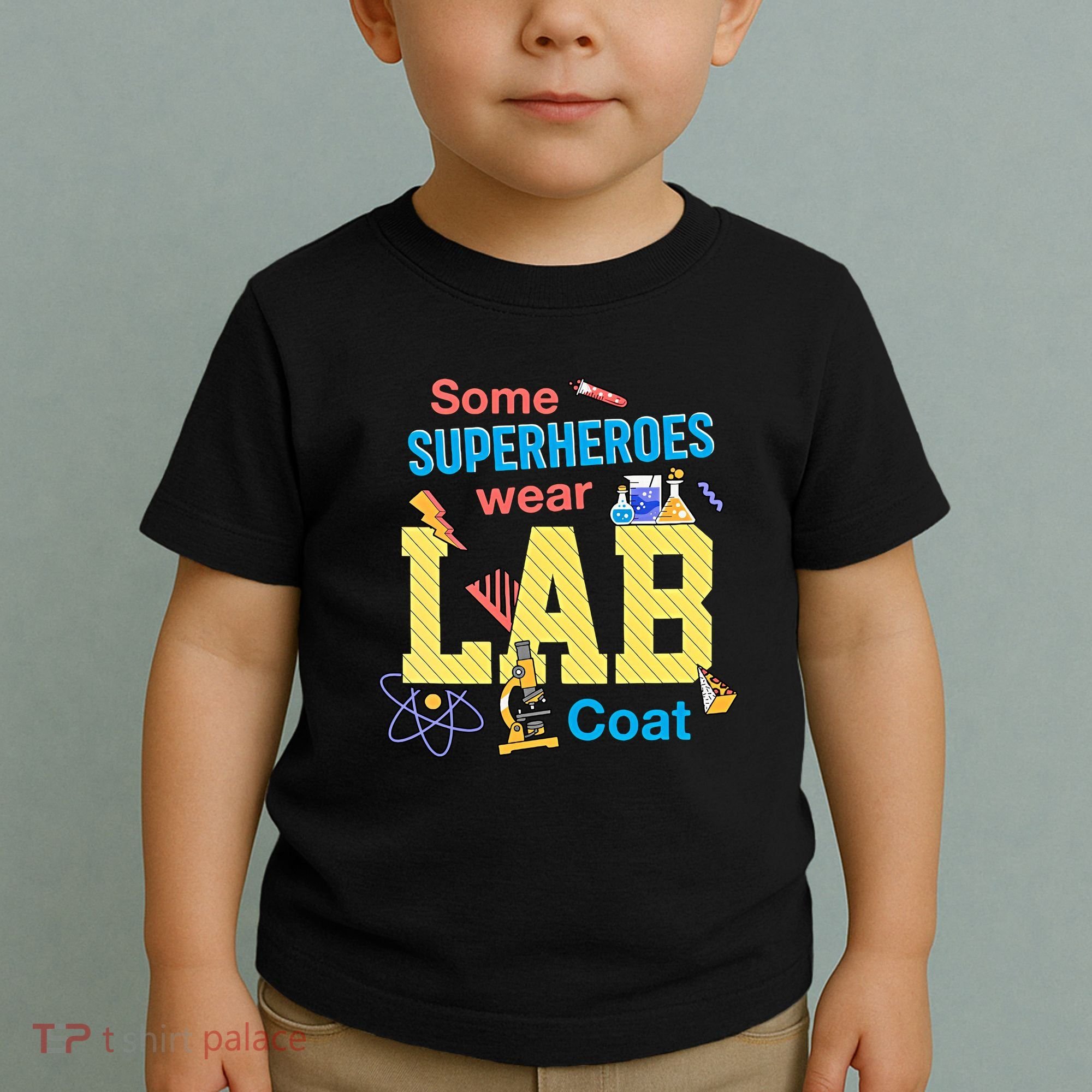 Some Superheroes Wear Lab Coat Lab Week Funny Medical Technologist Toddler T-Shirt