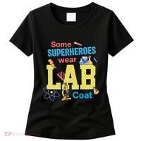 Some Superheroes Wear Lab Coat Lab Week Funny Medical Technologist Women's T-Shirt thumb 0
