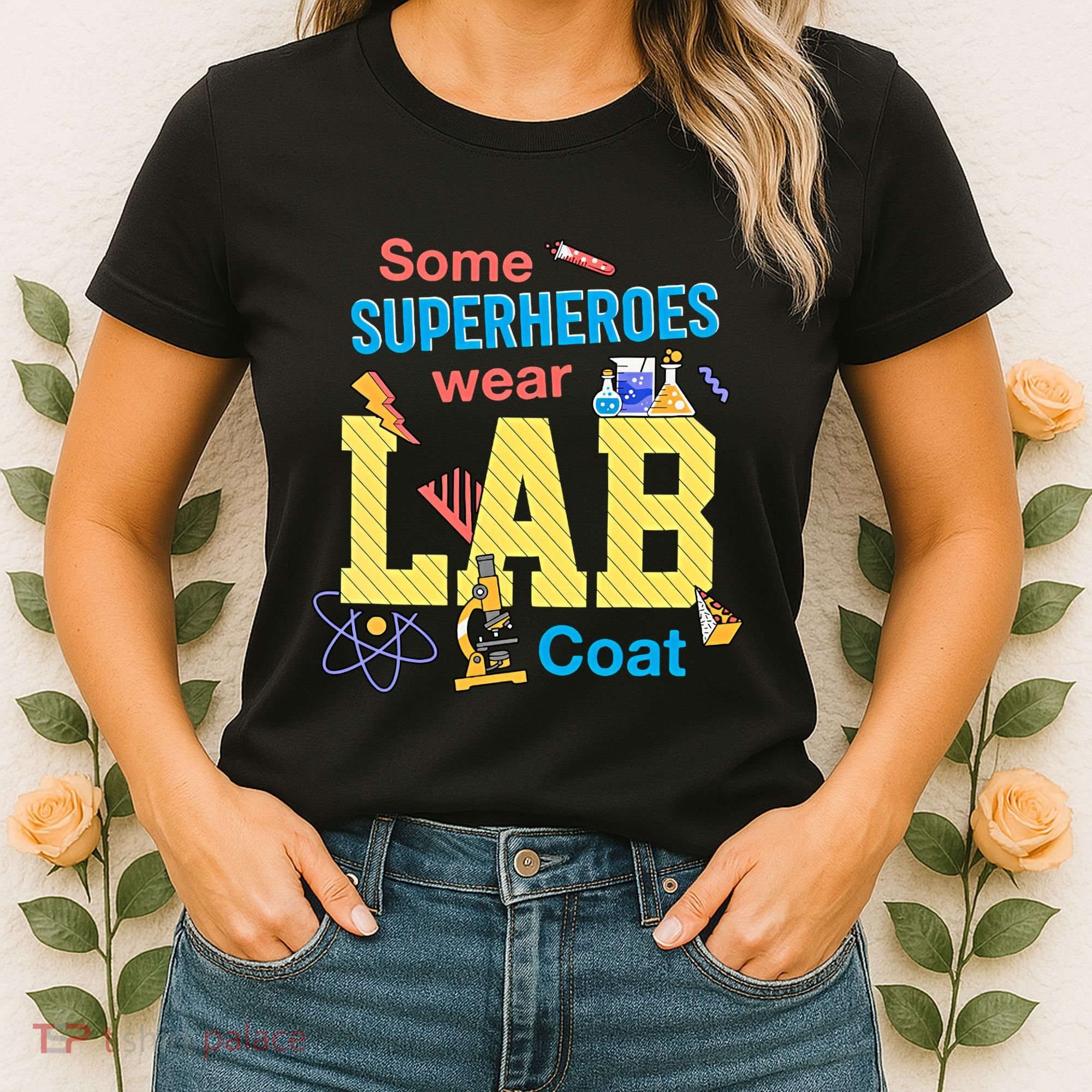 Some Superheroes Wear Lab Coat Lab Week Funny Medical Technologist Women's T-Shirt