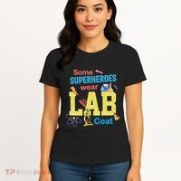 Some Superheroes Wear Lab Coat Lab Week Funny Medical Technologist Women's T-Shirt thumb 4