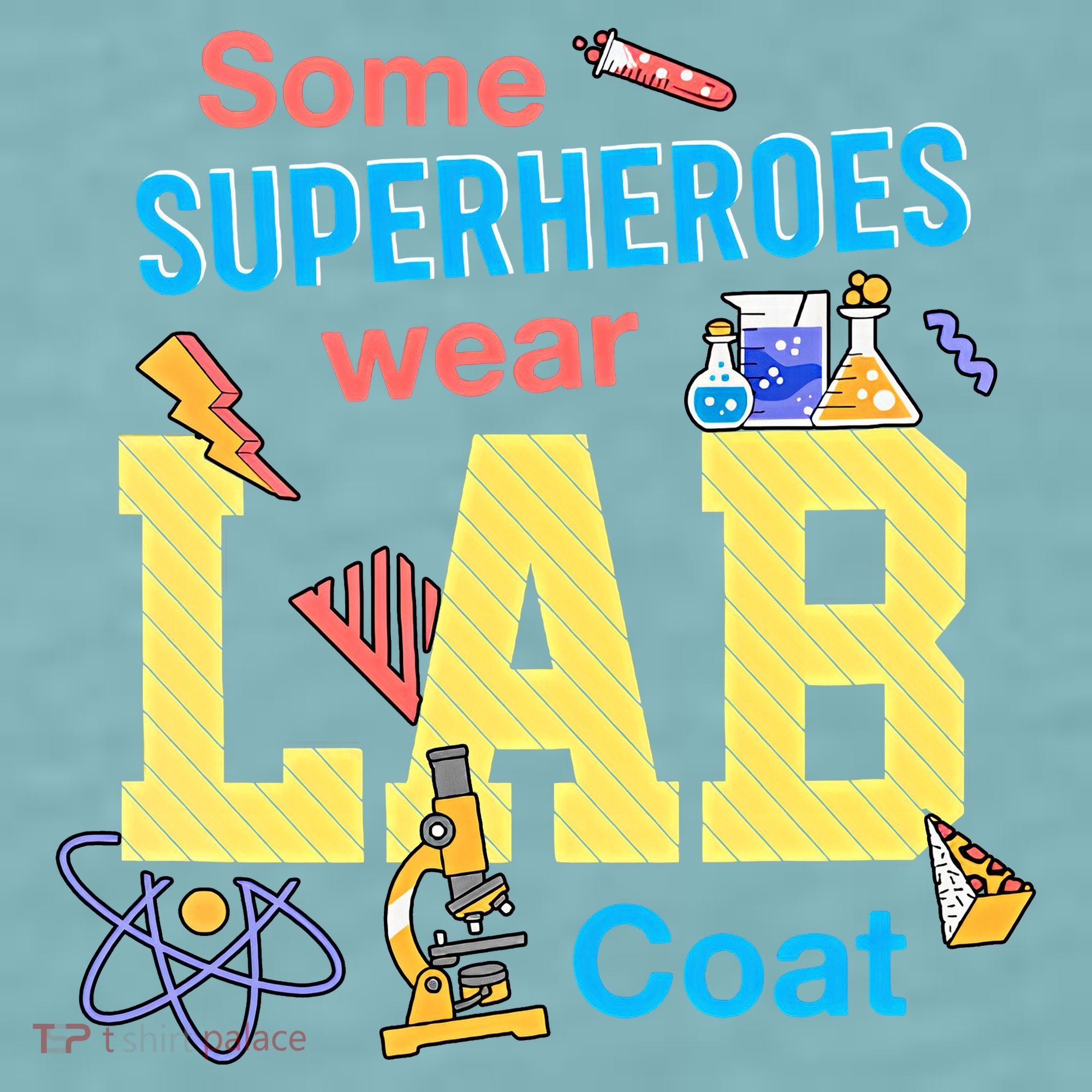 Some Superheroes Wear Lab Coat Lab Week Funny Medical Technologist Sueded Cloud Jersey T-Shirt