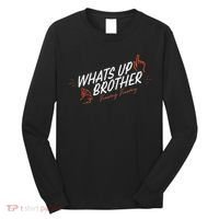 Sketch Streamer Whats Up Brother Funny Tuesday Long Sleeve Shirt thumb 0