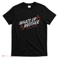 Sketch Streamer Whats Up Brother Funny Tuesday T-Shirt thumb 0