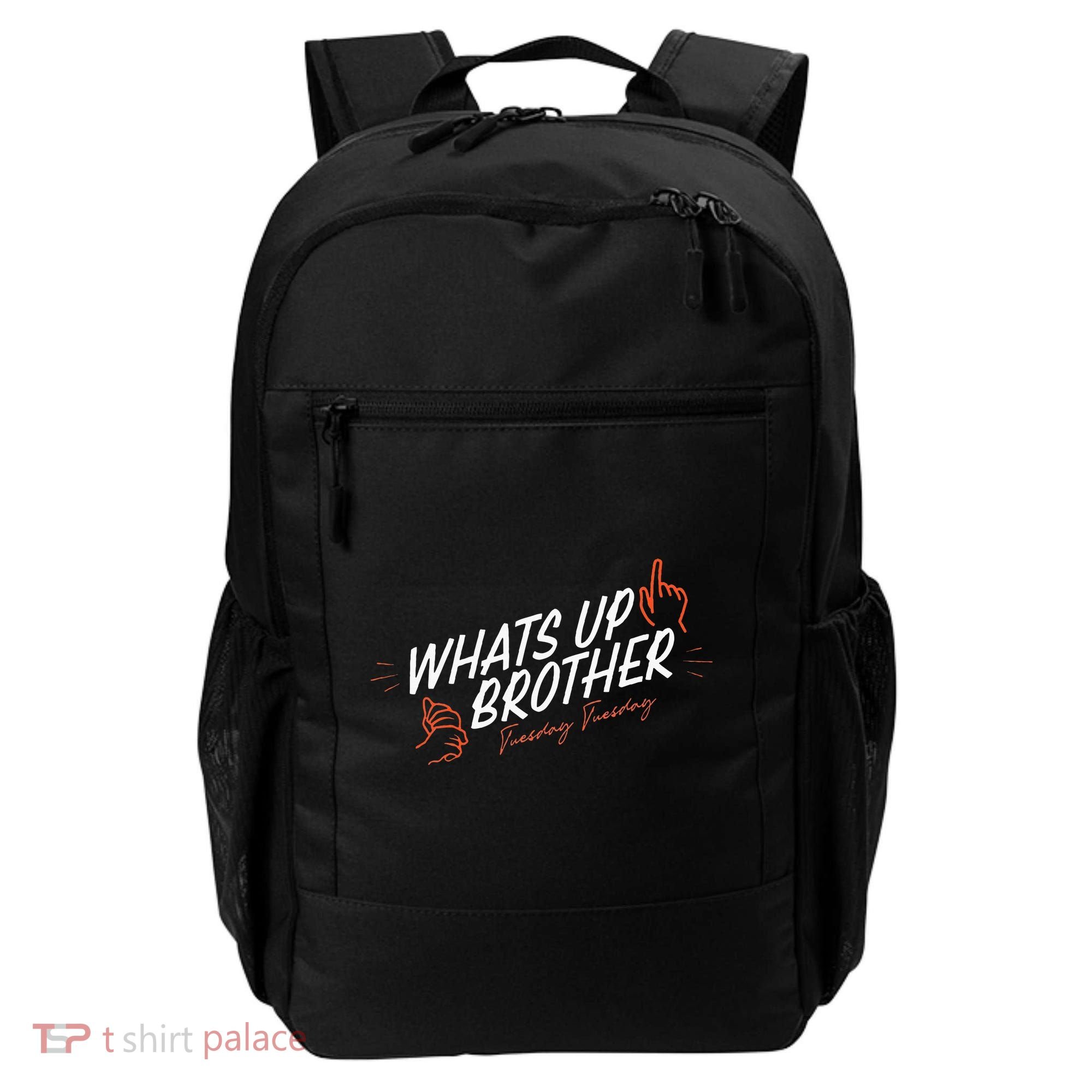 Sketch Streamer Whats Up Brother Funny Tuesday Backpack