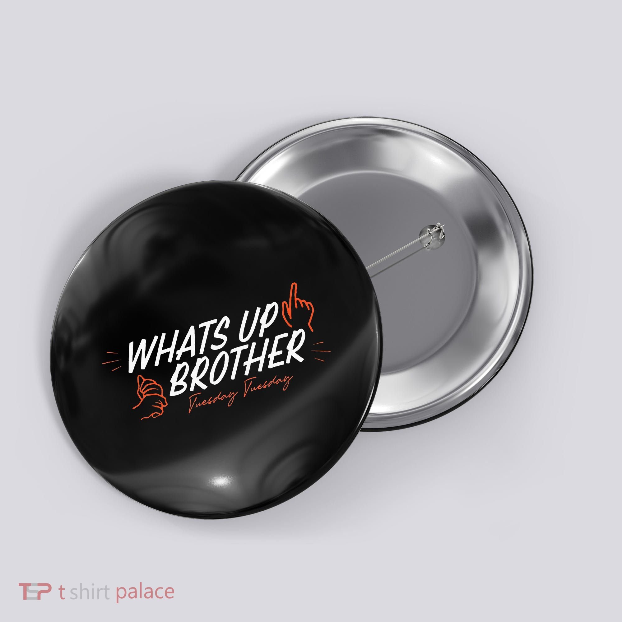Sketch Streamer Whats Up Brother Funny Tuesday Button