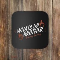 Sketch Streamer Whats Up Brother Funny Tuesday Coaster thumb 0
