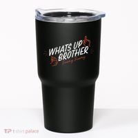 Sketch Streamer Whats Up Brother Funny Tuesday Tumbler thumb 0