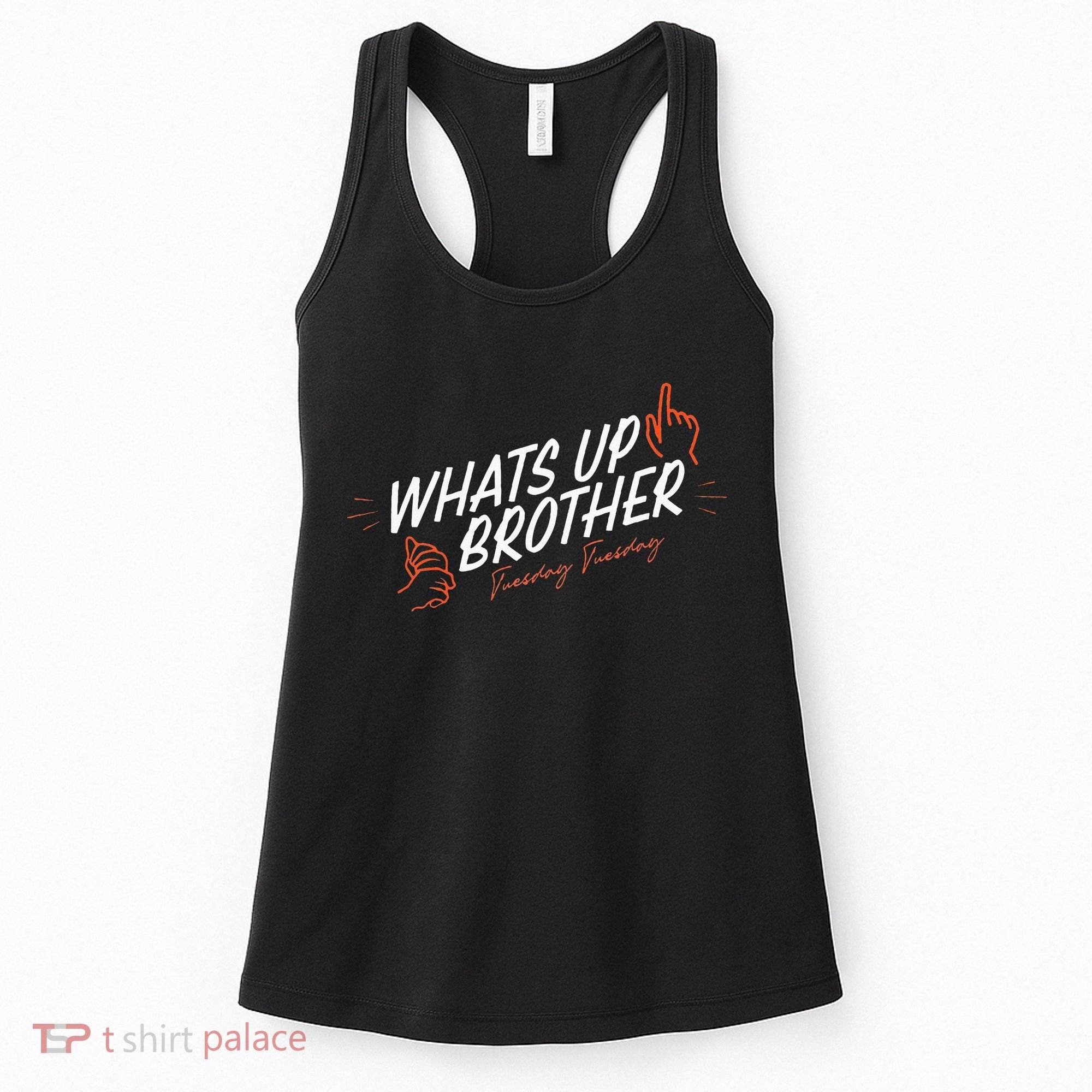 Sketch Streamer Whats Up Brother Funny Tuesday Women's Tank Top