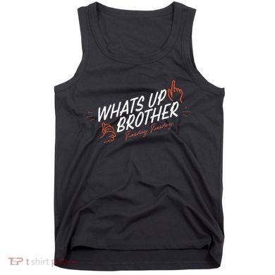 Sketch Streamer Whats Up Brother Funny Tuesday Tank Top