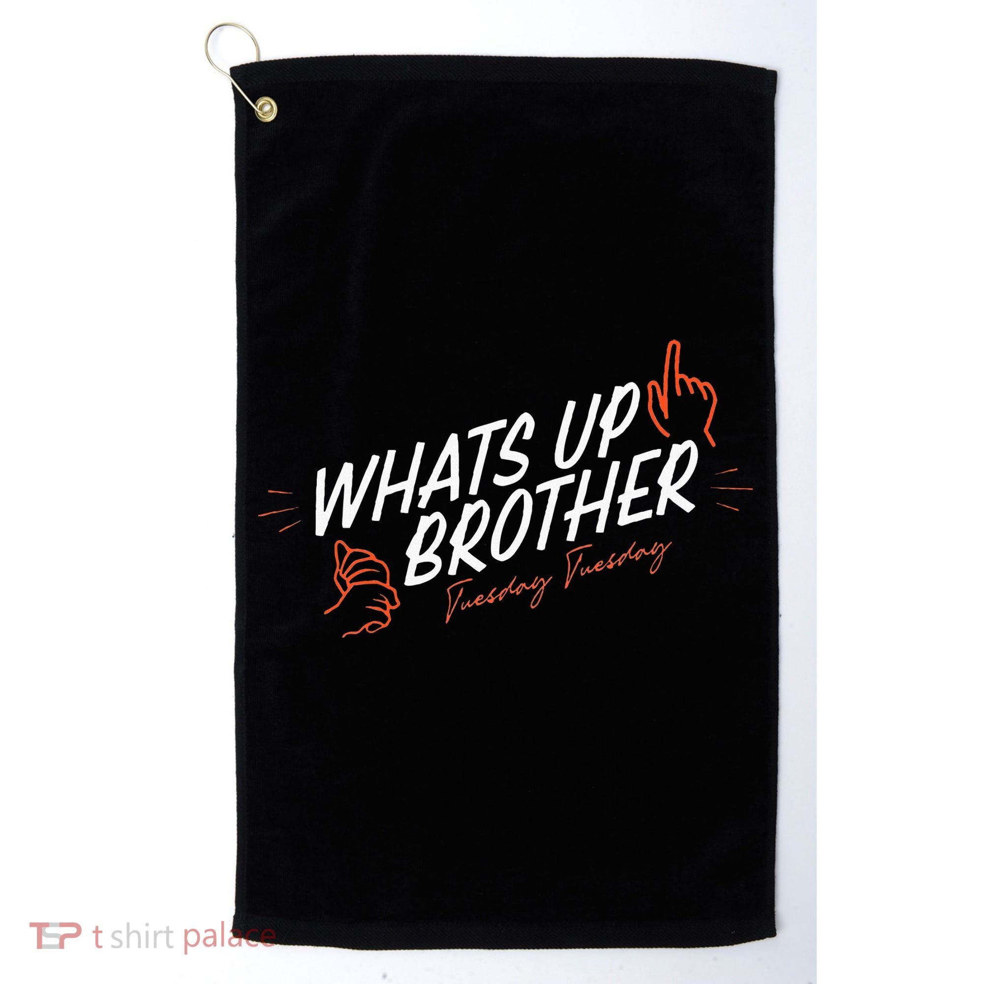 Sketch Streamer Whats Up Brother Funny Tuesday Golf Towel