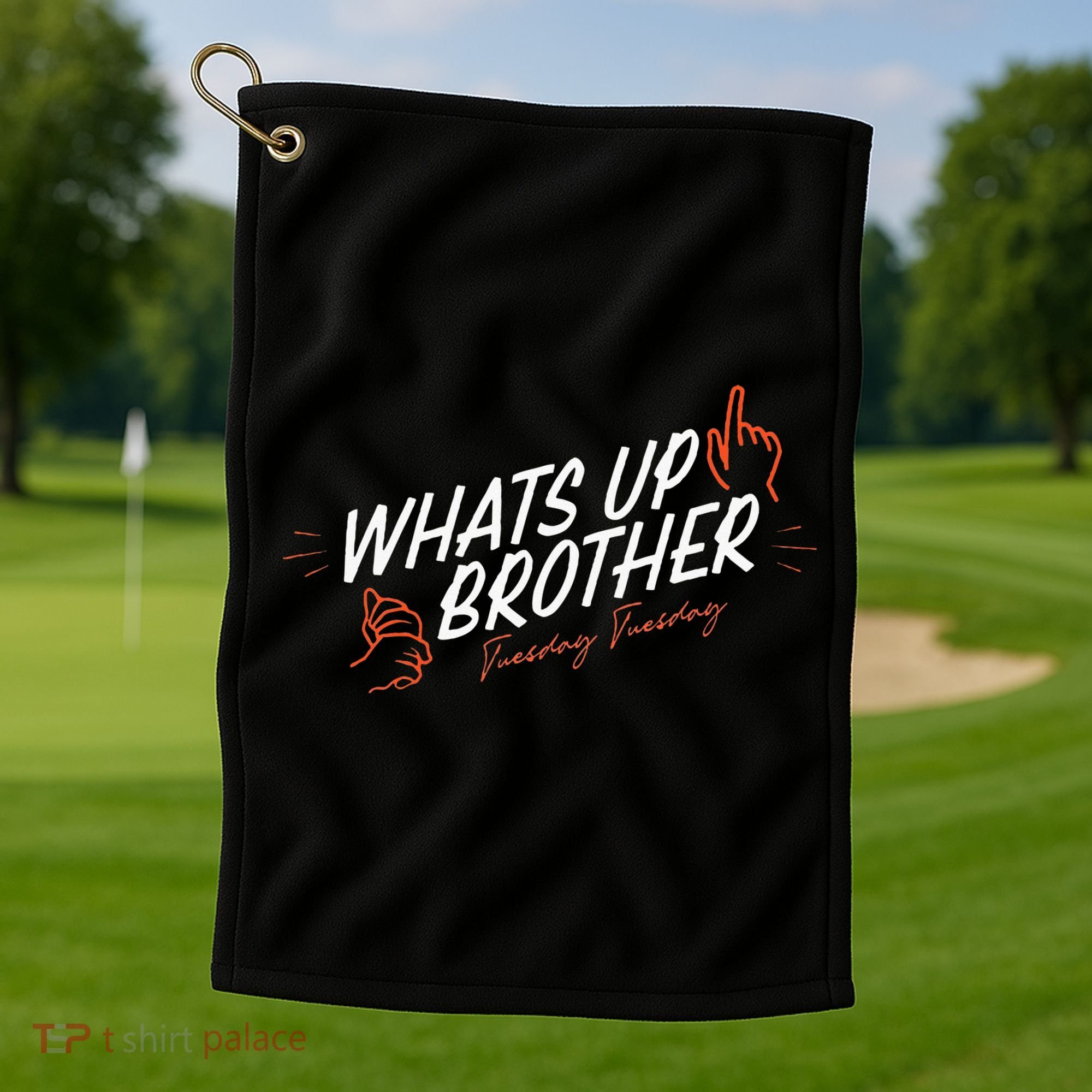 Sketch Streamer Whats Up Brother Funny Tuesday Golf Towel