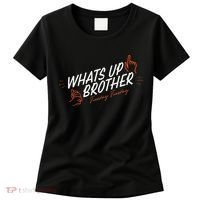 Sketch Streamer Whats Up Brother Funny Tuesday Women's T-Shirt thumb 0