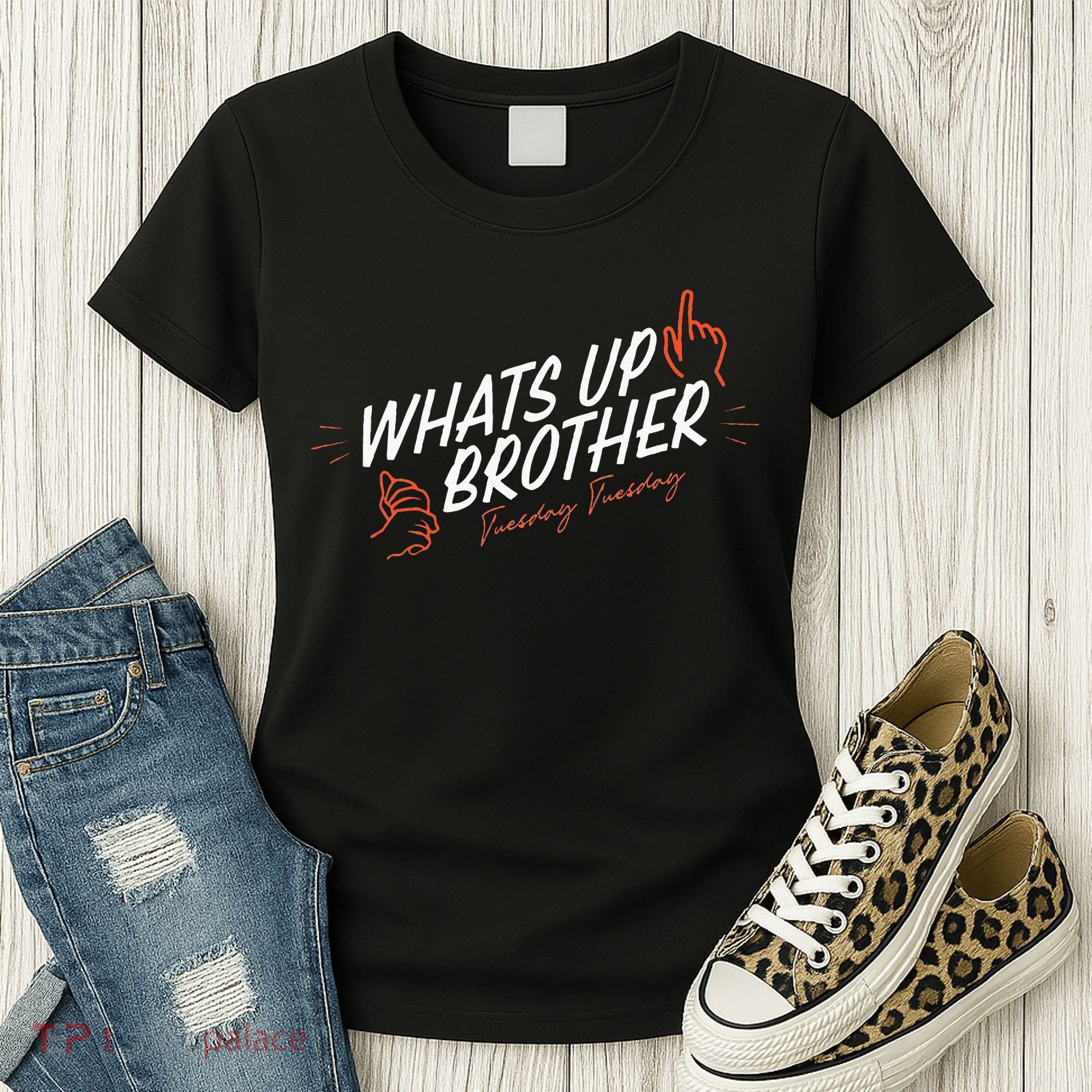 Sketch Streamer Whats Up Brother Funny Tuesday Women's T-Shirt